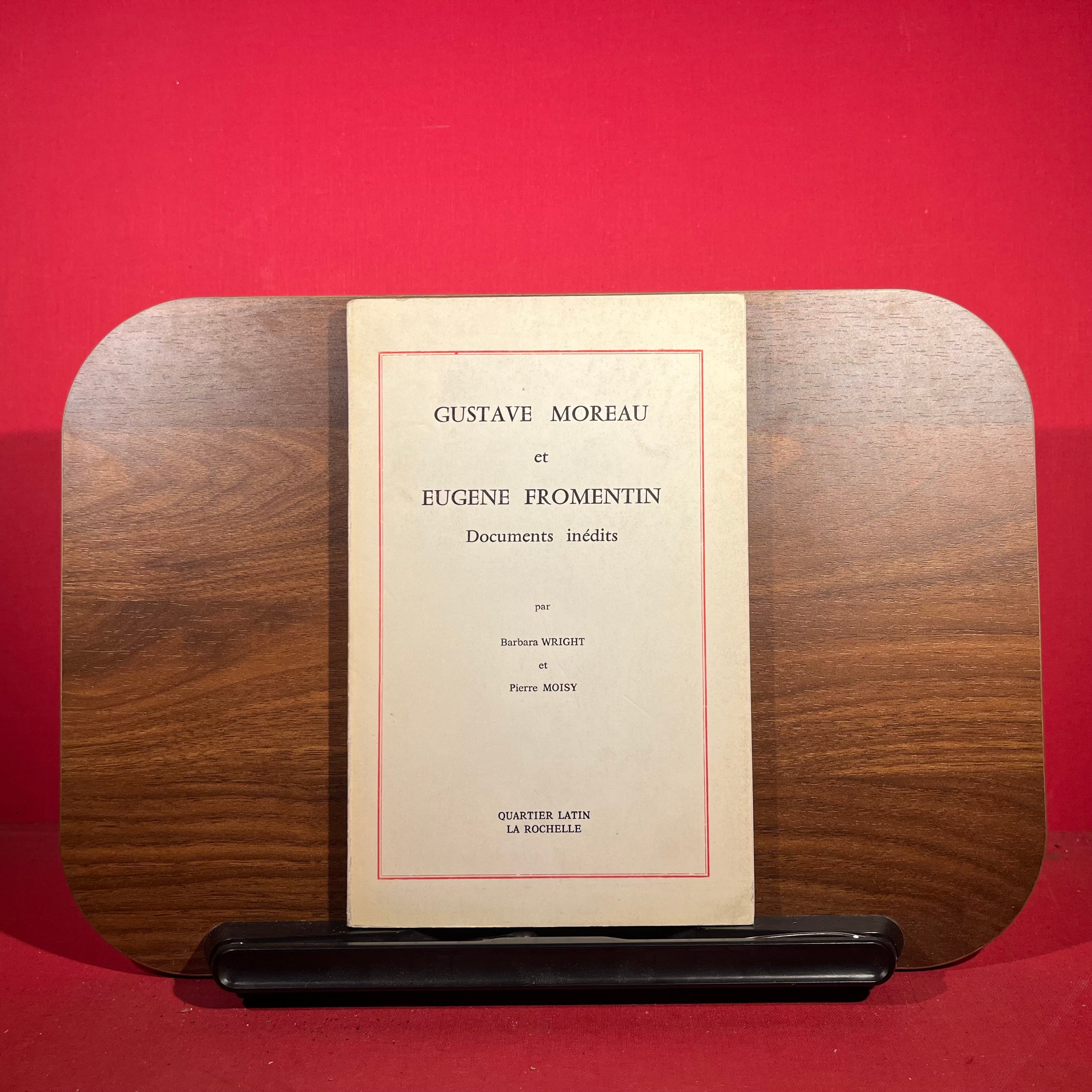 Gustave Moreau et Eugene Fromentin : Documents inedits