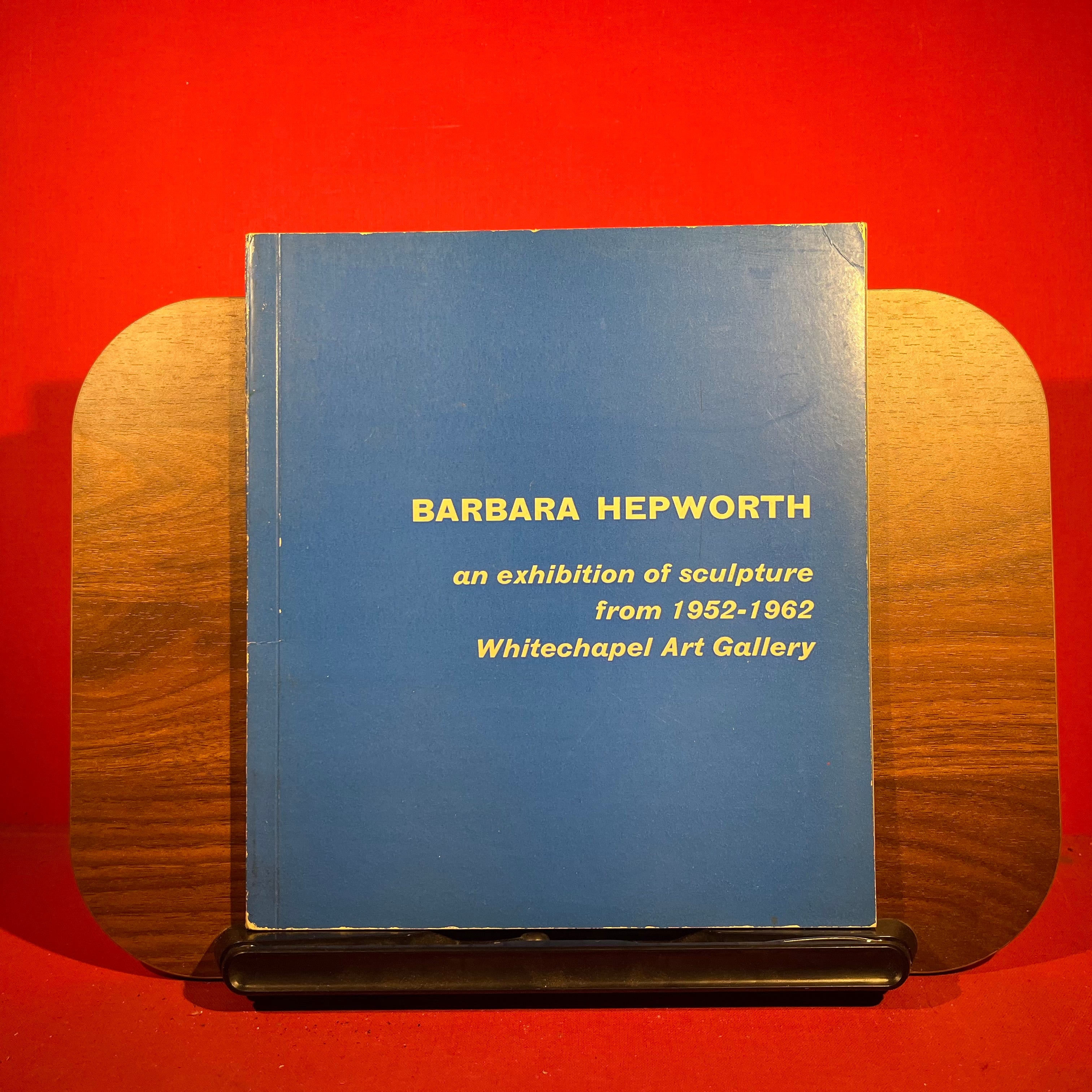 Barbara Hepworth, exh. cat. Whitechapel Gallery, London, England, 1952-1962