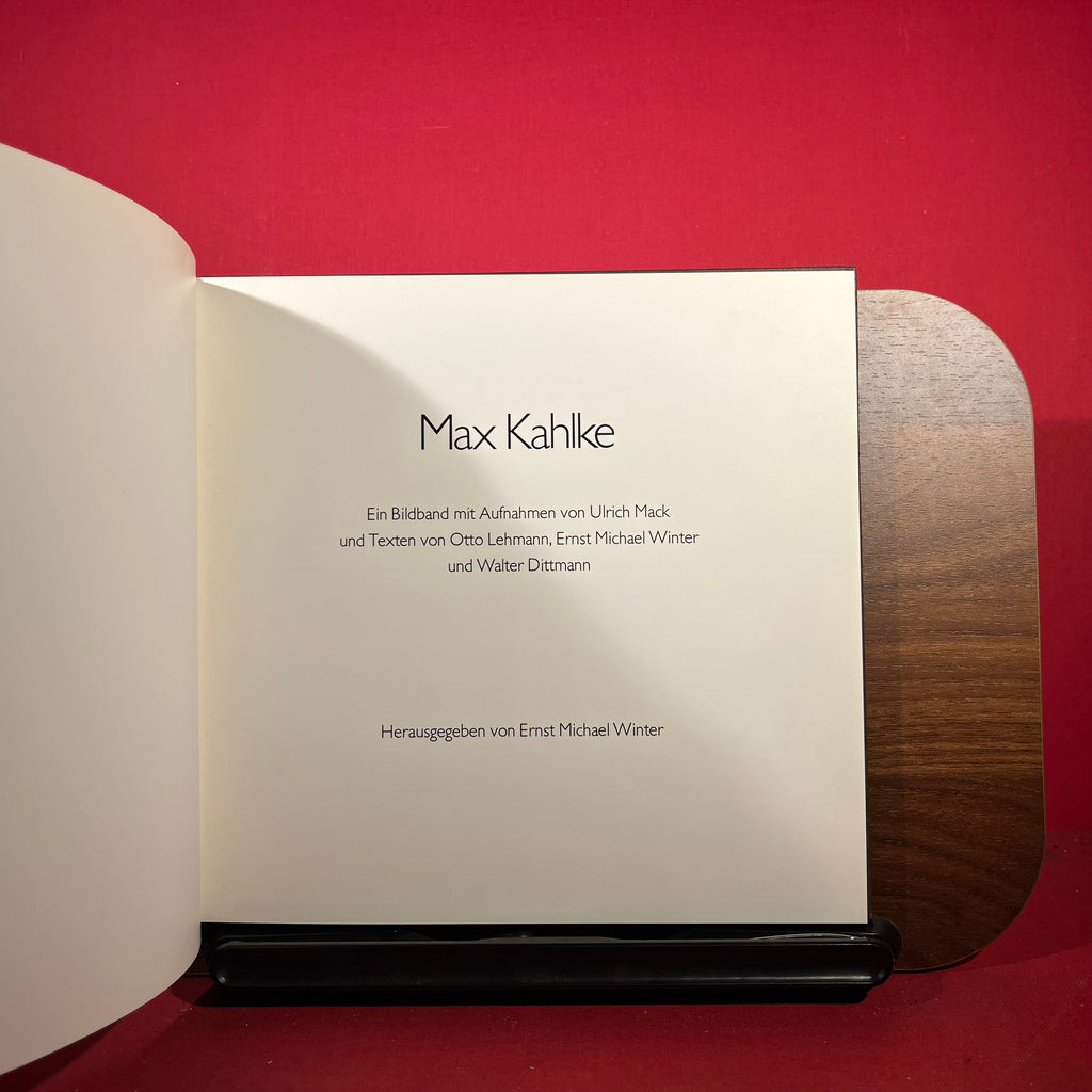 Max Kahlke: Ein Bildban mit Aufnahmen von Ulrich Mack und Texten von Otto Lehmann, Ernst Michael Winter und Walter Dittmann, exh. cat. Ernst Michael Winter, Hamburg, Germany, 1981