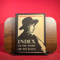 Index to the Story of my Days 1872 - 1907