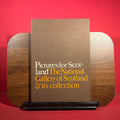 Pictures for Scotland : The National Gallery of Scotland & its collection : a study of the changing attitude to painting since the 1820s