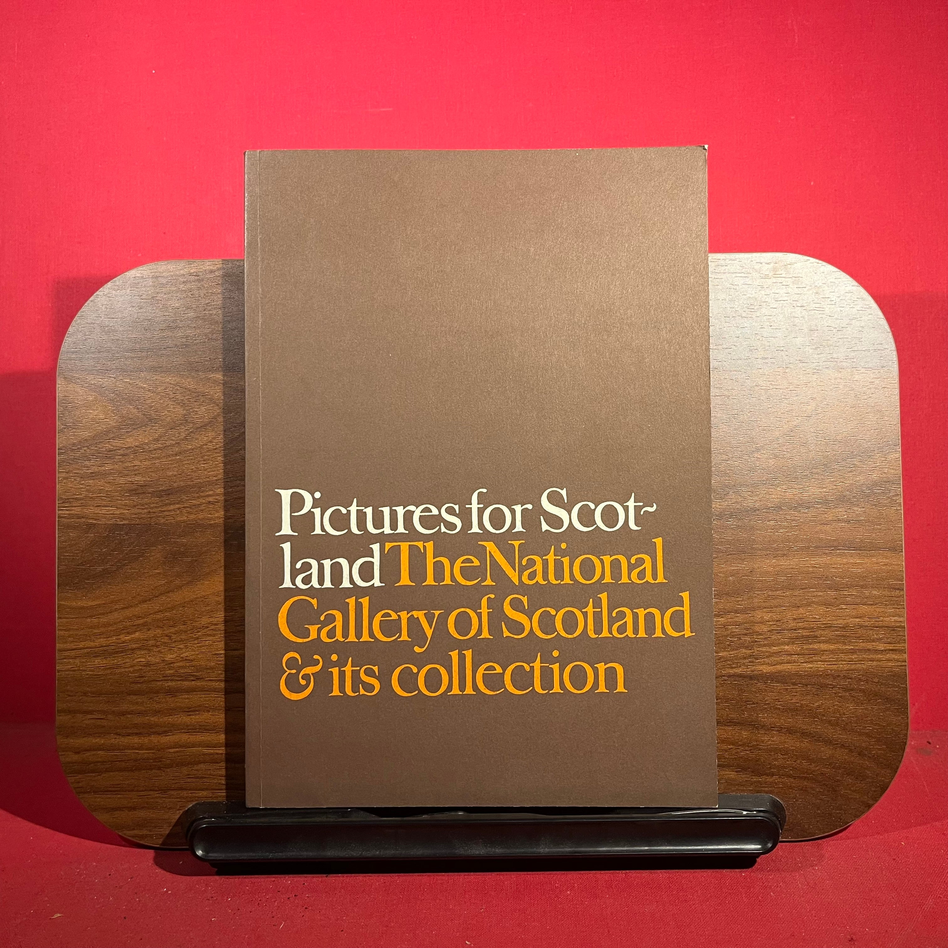 Pictures for Scotland : The National Gallery of Scotland & its collection : a study of the changing attitude to painting since the 1820s