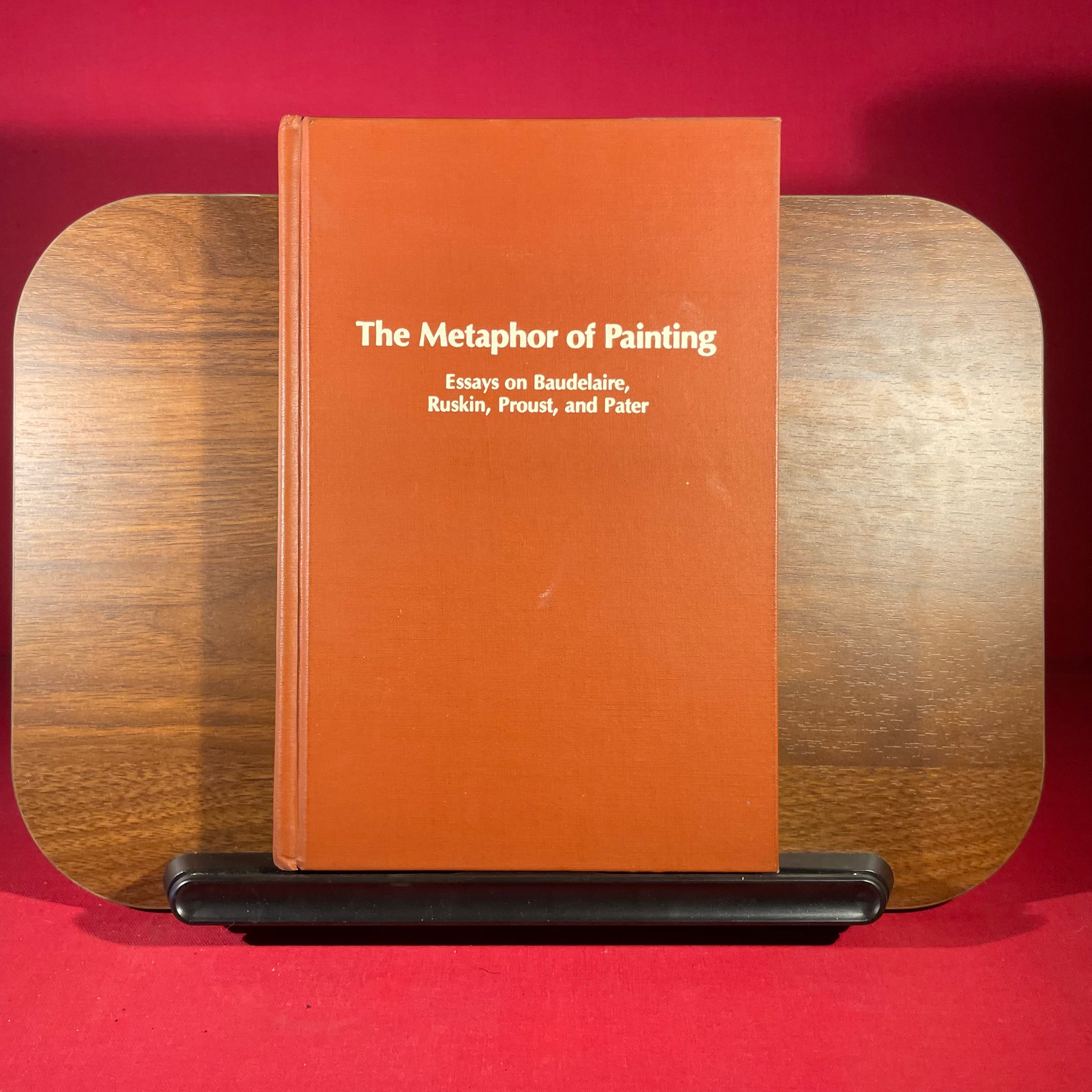 Metaphor of Painting: Essays on Baudelaire, Ruskin, Proust and Pater