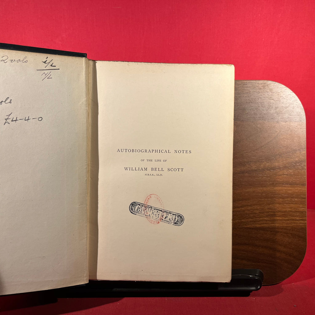 2 Vols : William Bell Scott : Autobiographical Notes Of The Life Of William Bell Scott
