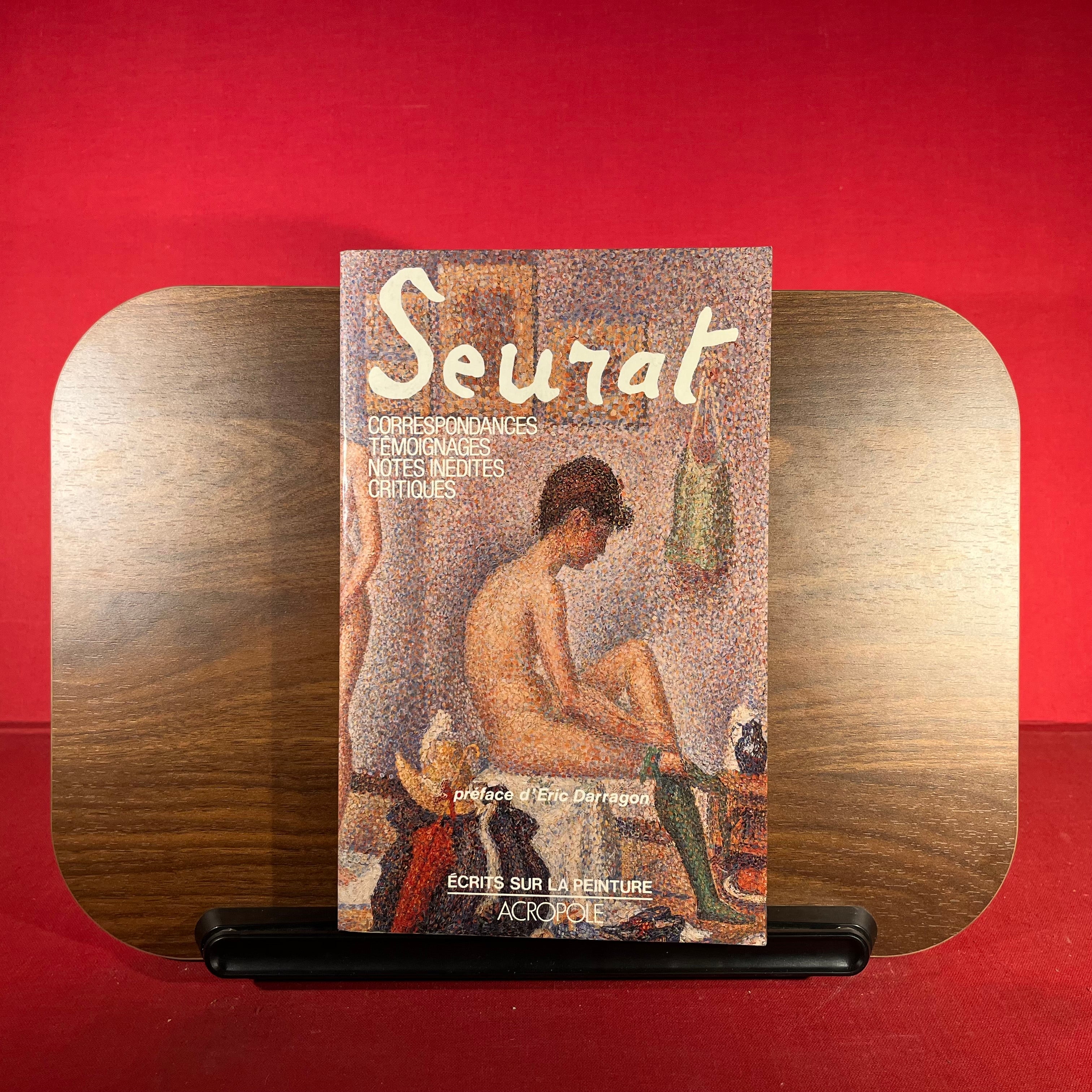 Seurat: Correspondances, Temoignages, Notes Inedites, Critiques