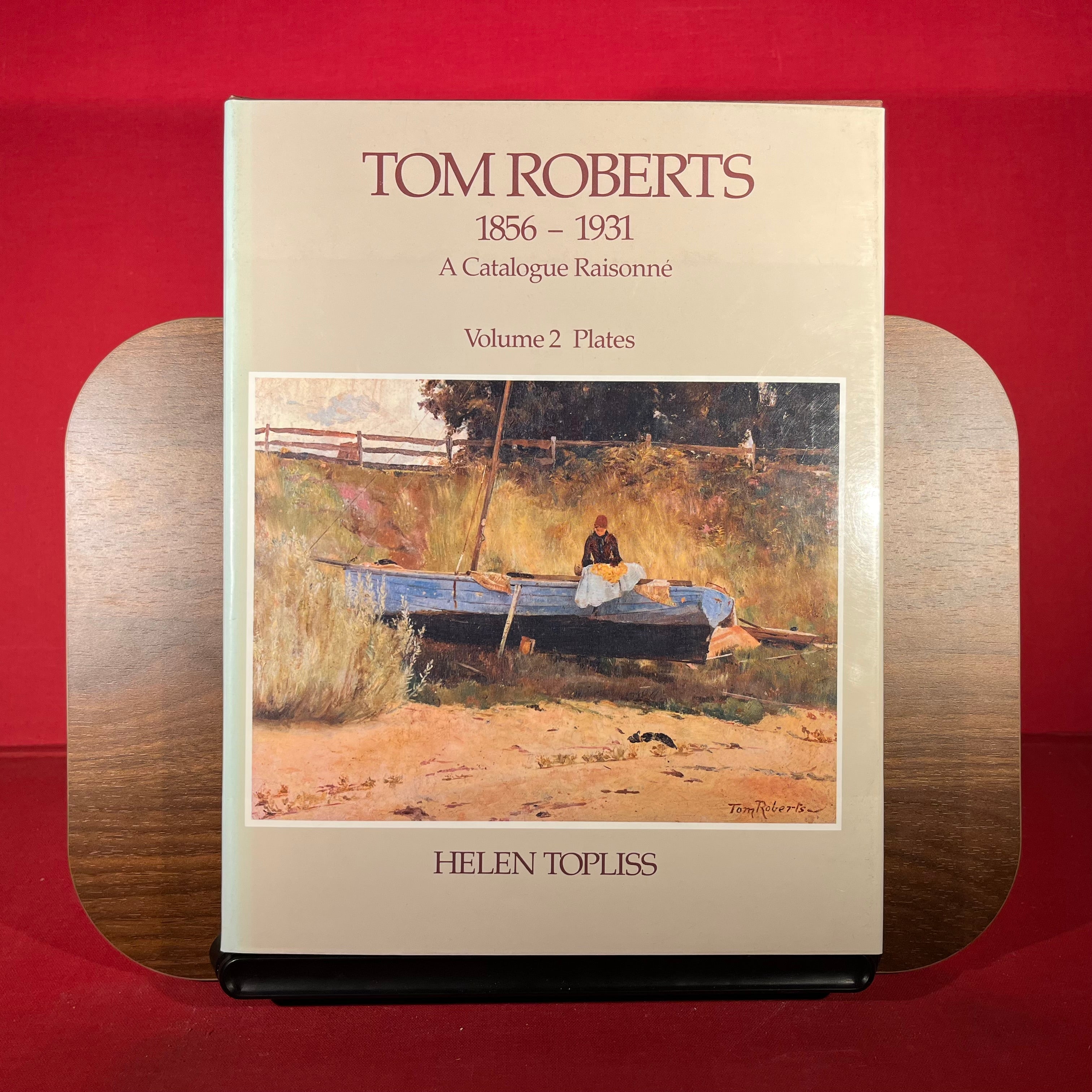 Tom Roberts, 1856-1931: A Catalogue Raisonne, Vol. 1 and 2: Text and Plates
