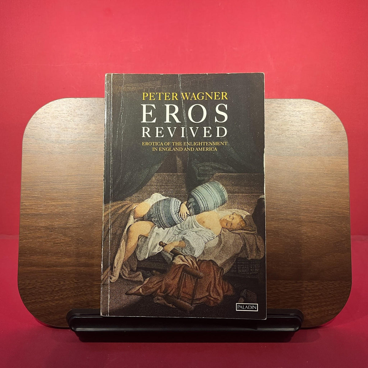 Eros Revived: Erotica of the Enlightenment in England and America (Paladin Books)