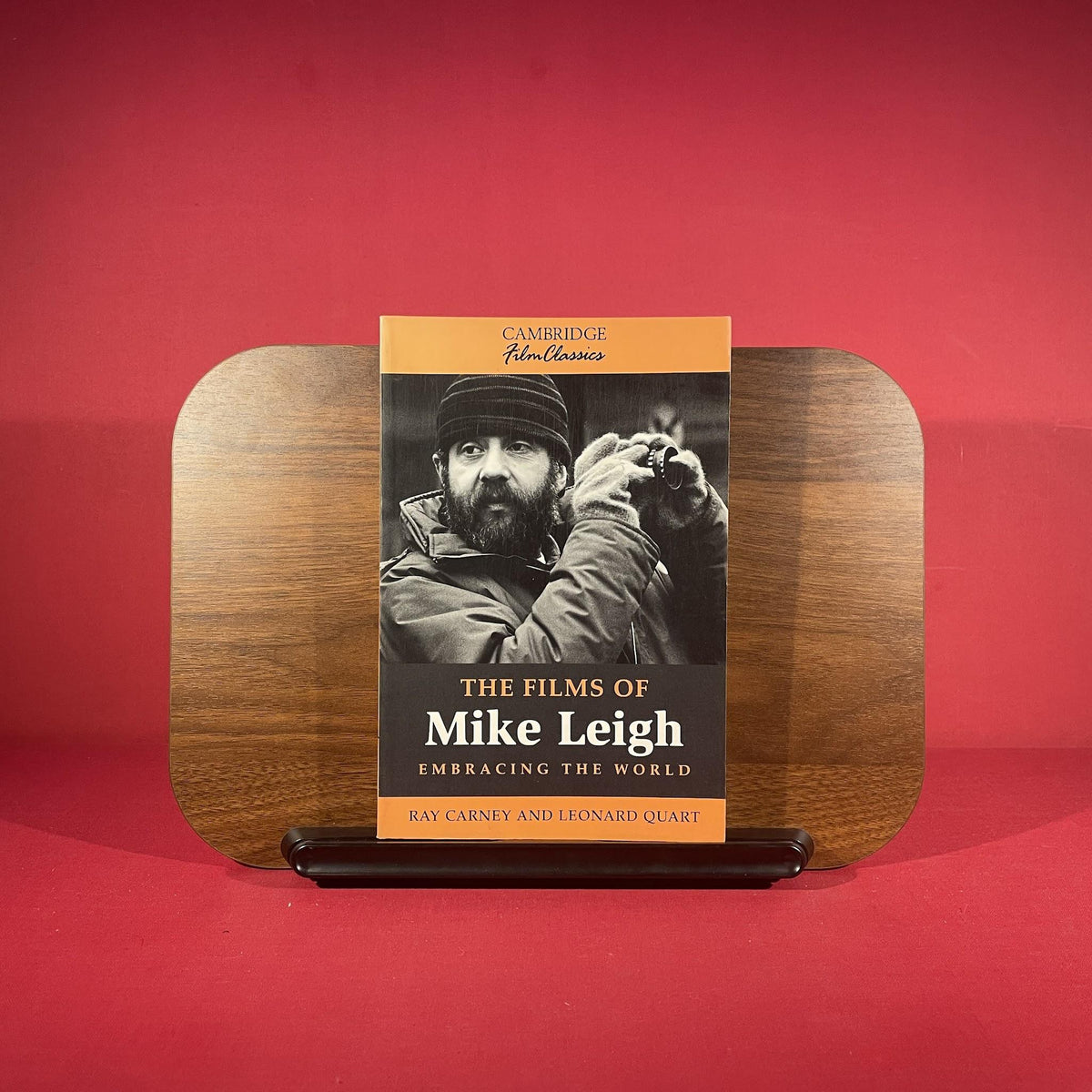 The Films of Mike Leigh: Embracing the World (Cambridge Film Classics)