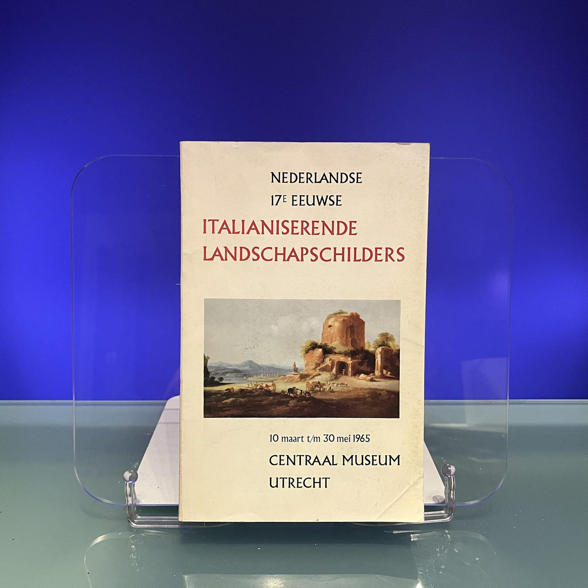 Italianiserende Landschapschilders [Exhibition Catalogue: Centraal Museum Utrecht, Utrecht, 1965]