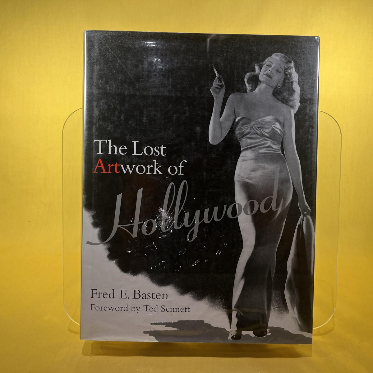 The Lost Artwork of Hollywood: Classic Images from Cinema's Golden Age
