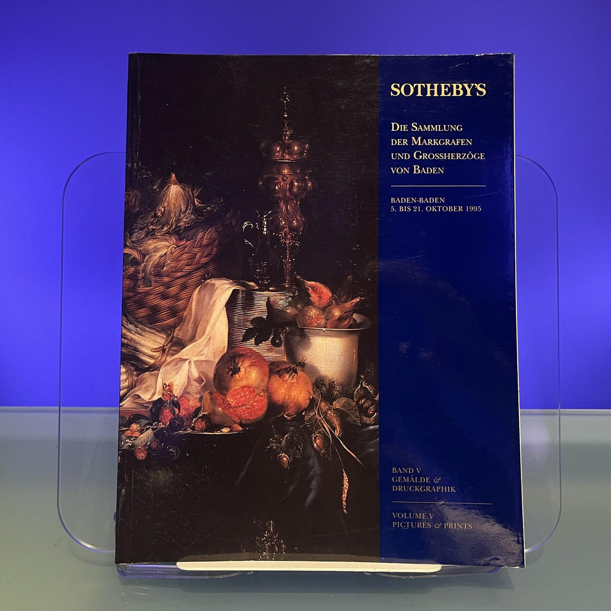 Vol V : Die Sammlung der Markgrafen und Grossherzöge von Baden [Auction Catalogue: Sotheby's, Baden-Baden, 1995]