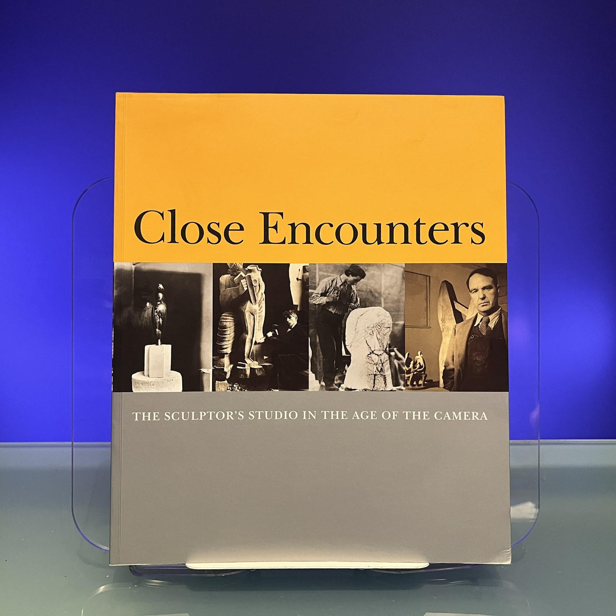 Close Encounters: The Sculptor's Studio in the Age of the Camera