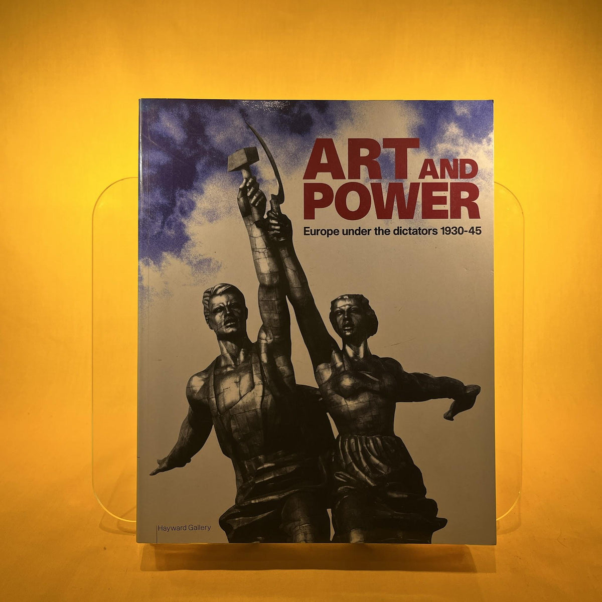 Art and Power: Europe Under the Dictators