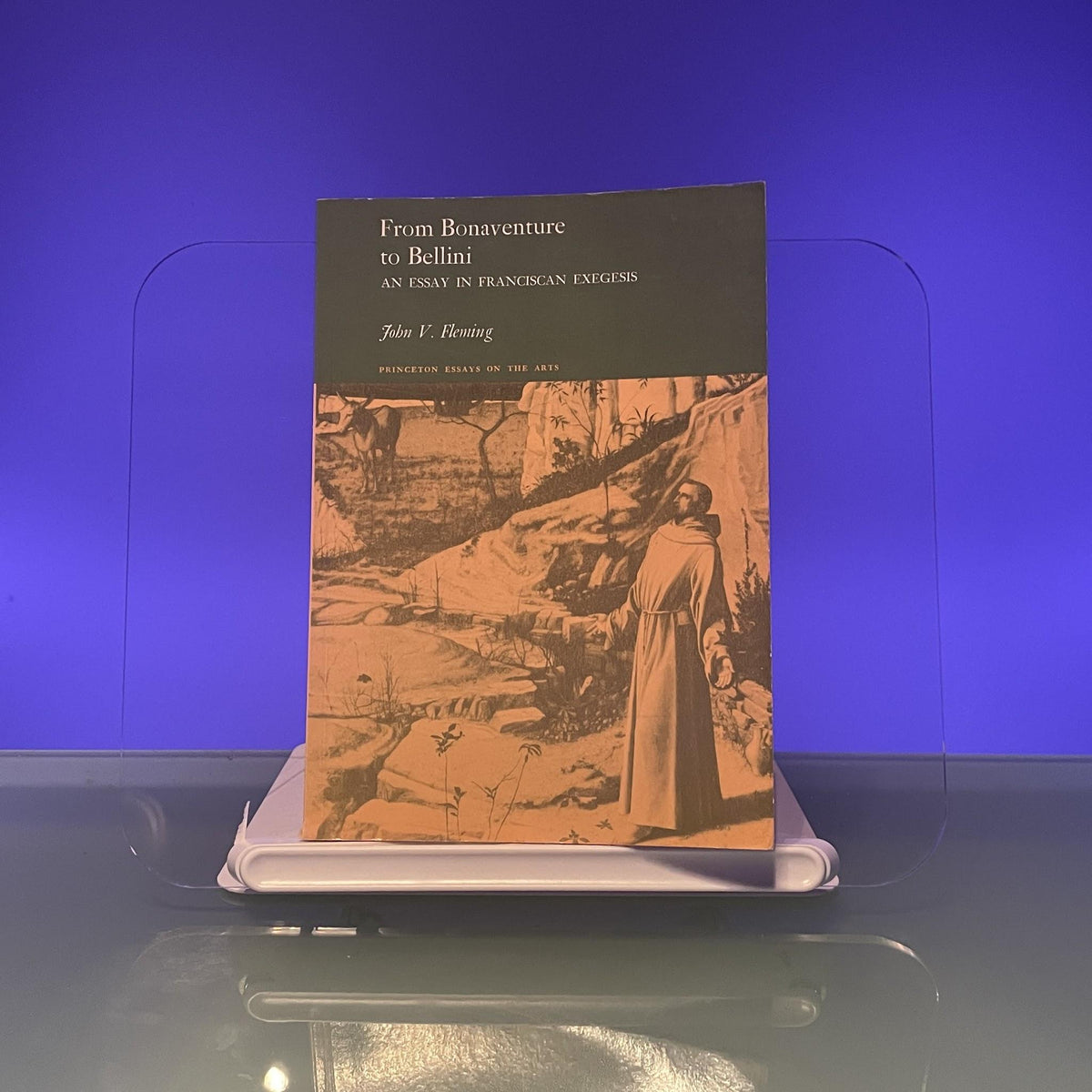 From Bonaventure to Bellini: An Essay in Franciscan Exegesis (Princeton Essays on the Arts)