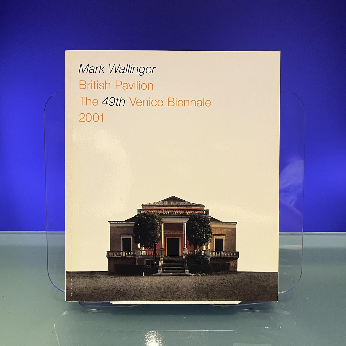 British Pavilion [Exhibition Catalogue: Venice Biennale, Venice, 2001]