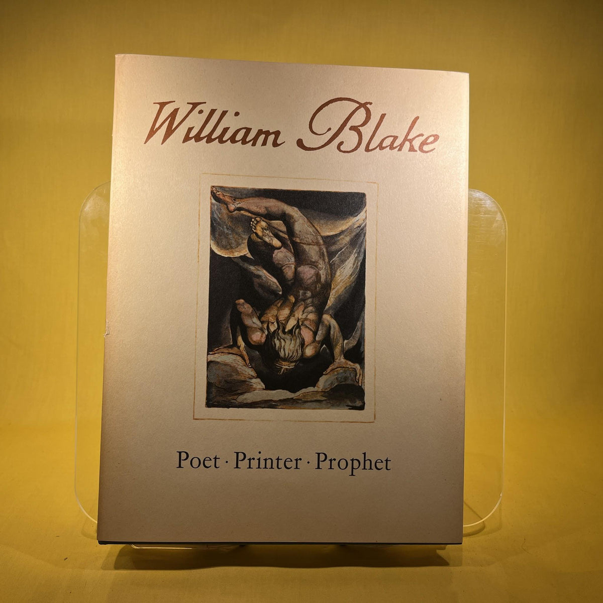 William Blake : Poet, Printer, Prophet