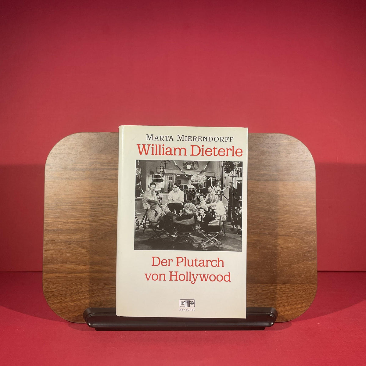 William Dieterle: Der Plutarch von Hollywood. Mit einer Studie von Jackie O'Dell