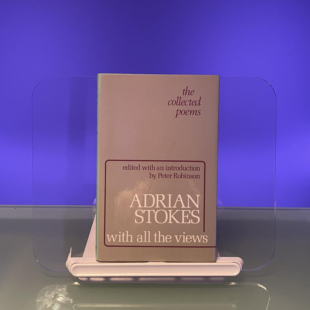 With All the Views: The Collected Poems of Adrian Stokes