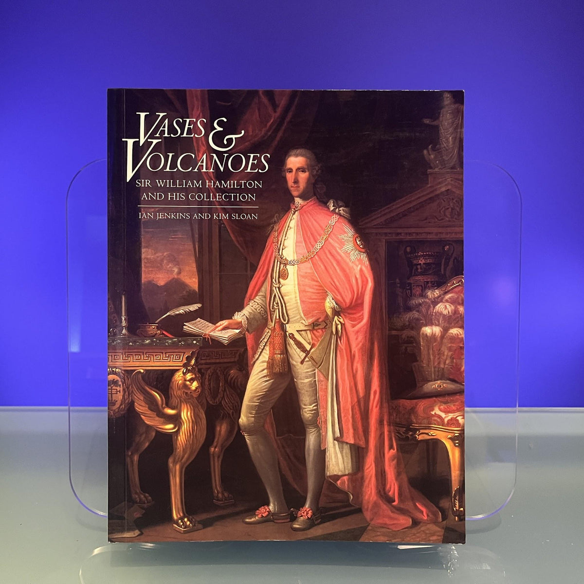 Vases and Volcanoes: Sir William Hamilton and His Collection