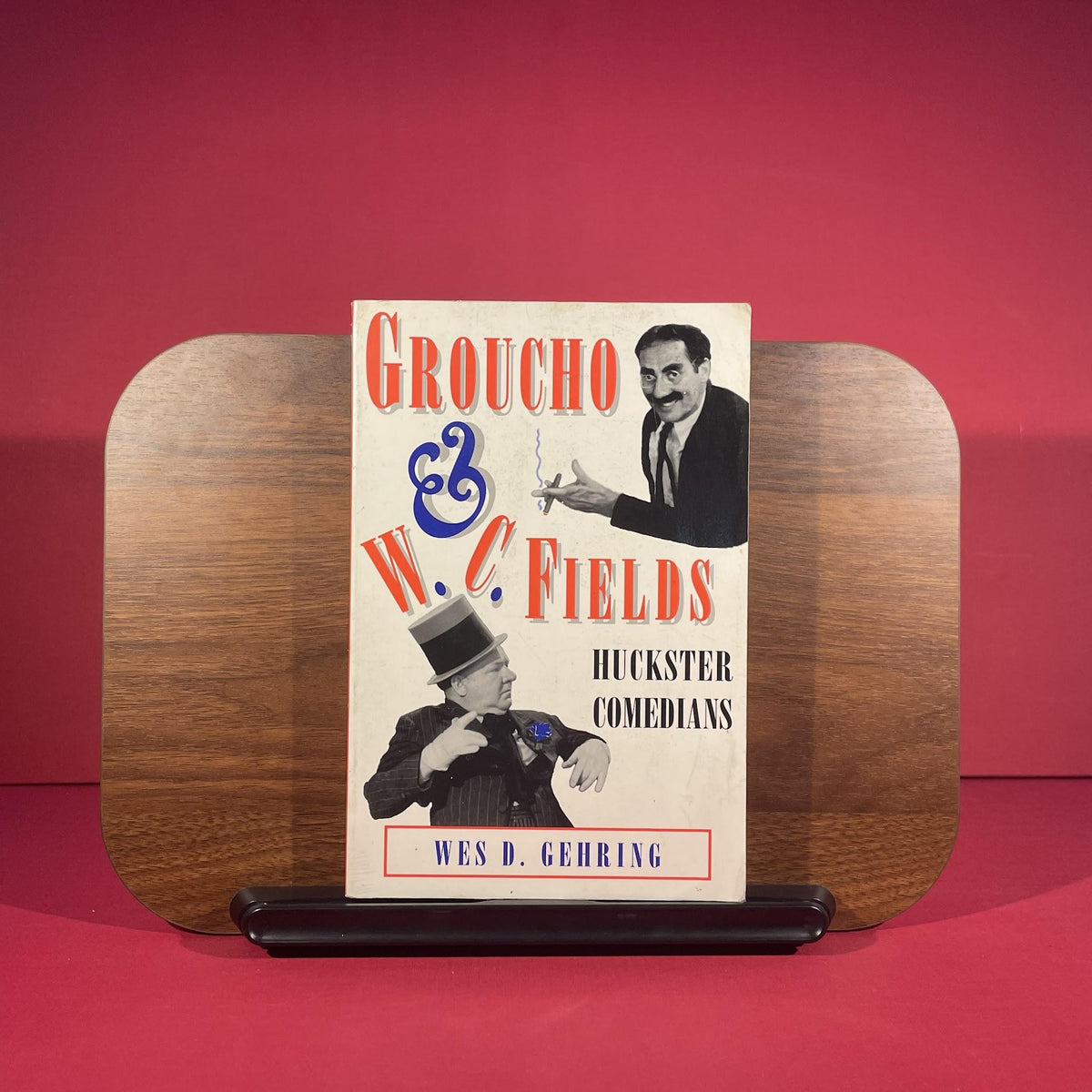 Groucho and W.C. Fields: Huckster Comedians (Studies in Popular Culture)