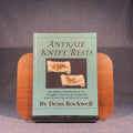 Antigue Knife Rests: The History, Manufacture & Use of English, American & Continental Knife Rests