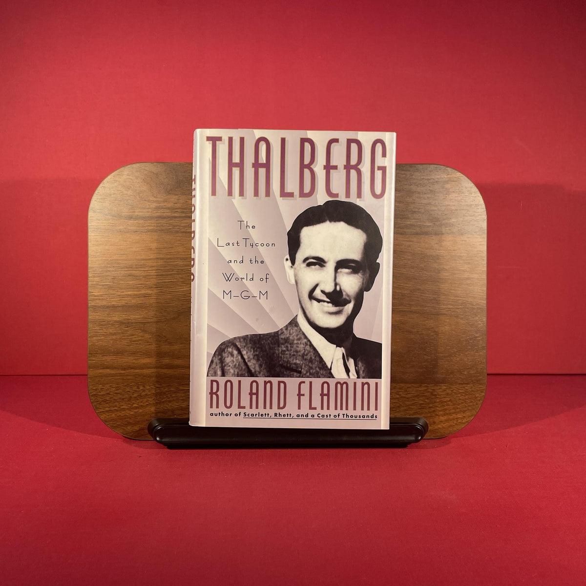 Thalberg: The Last Tycoon and the World of M-G-M