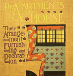 The Apartments of the House : Their Arrangement Furnishing and Decoration