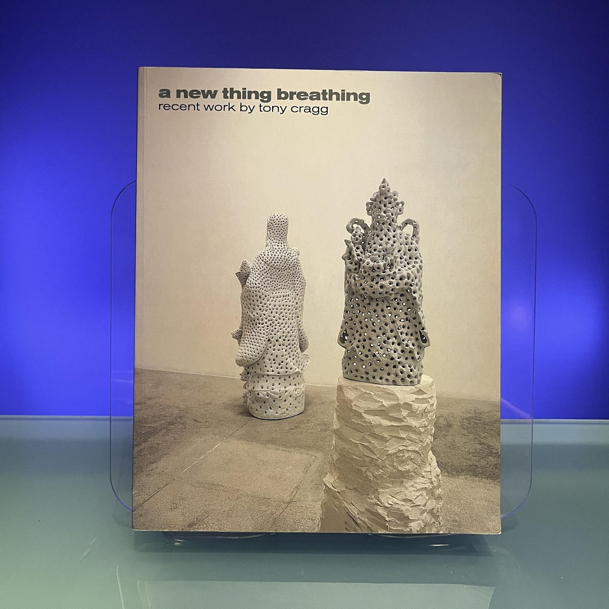 Tony Cragg: a new thing breathing