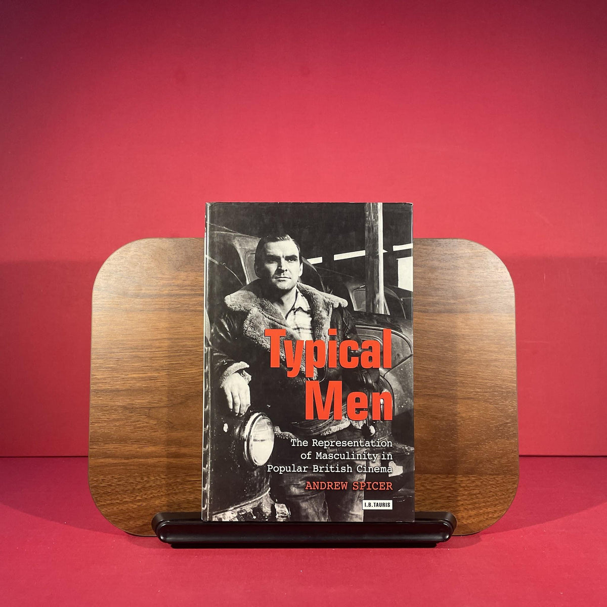 Typical Men: The Representation of Masculinity in Popular British Cinema (Cinema and Society)