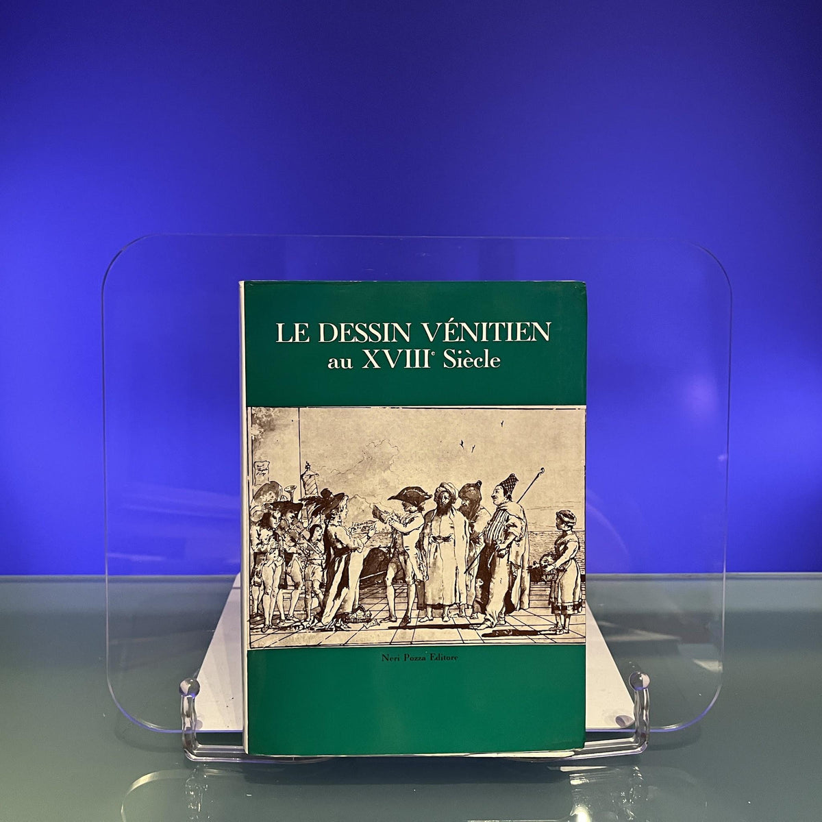 Le Dessin Vénitien au XVIIIe Siècle