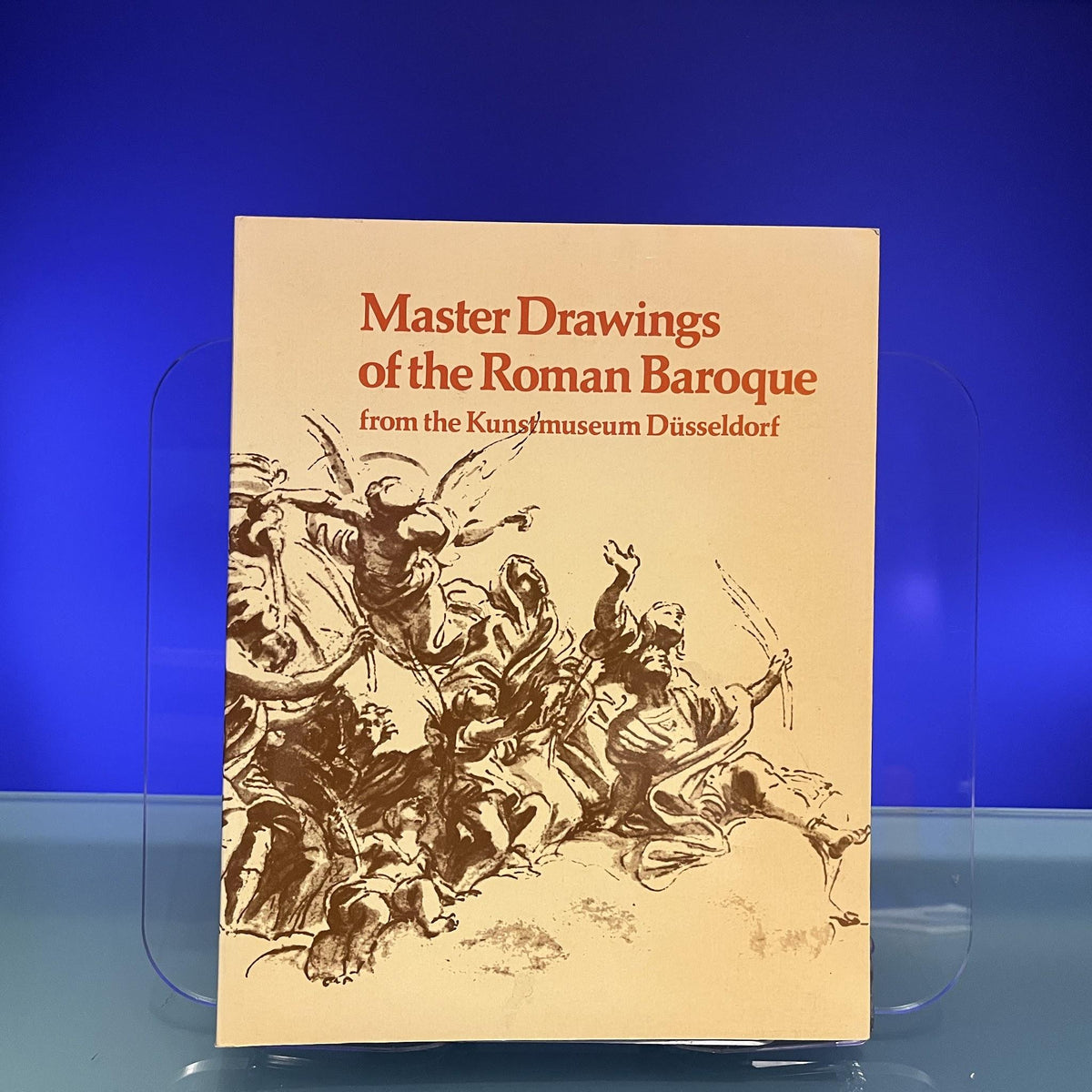 Master drawings of the Roman baroque from the Kunstmuseum Düsseldorf: a selection from the Lambert Krahe Collection