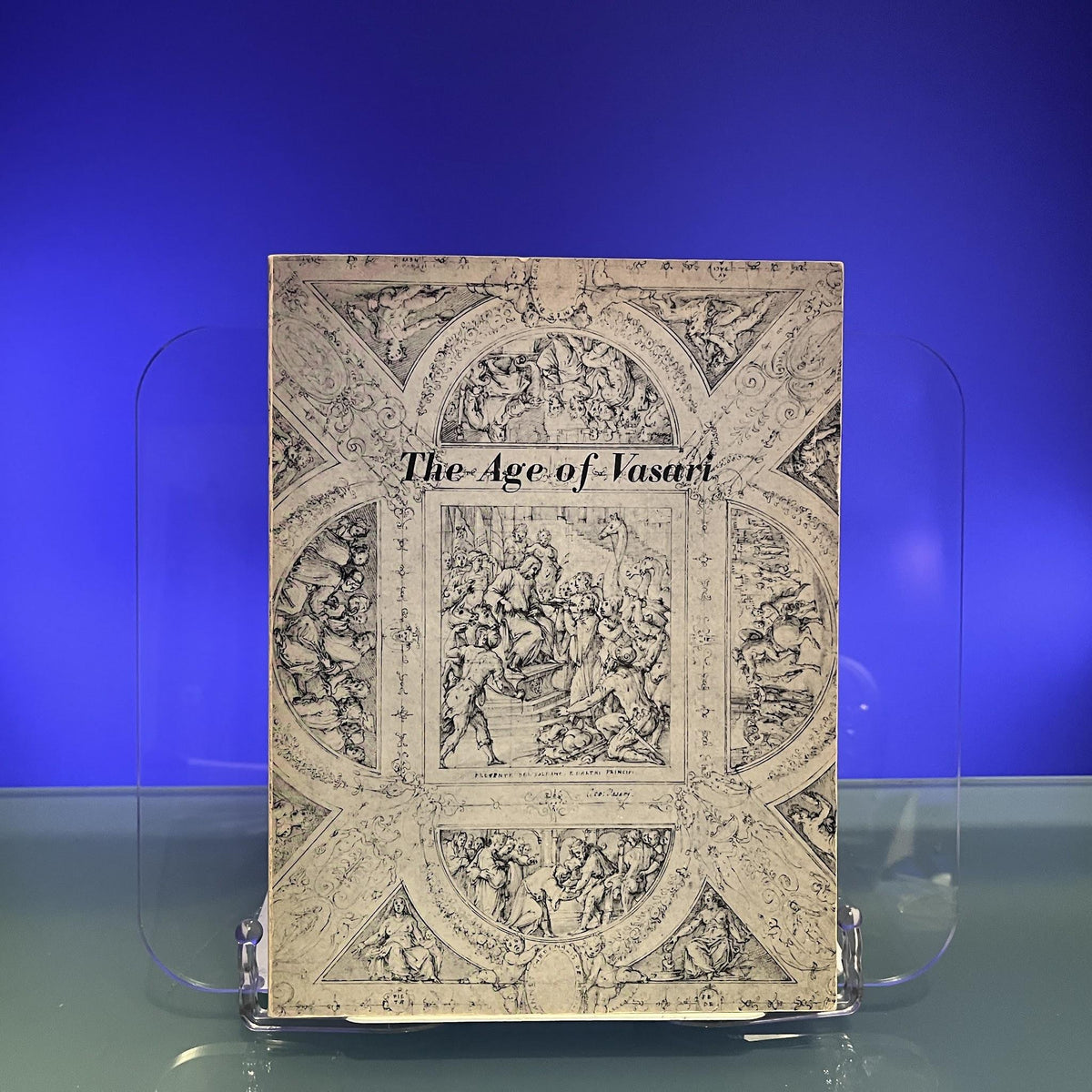 The Age of Vasari : A Loan Exhibition Under The High Patronage Of His Excellency, Egidio Ortona The Ambassador Of Italy To The United States [University of Notre Dame etc, USA, 1970]