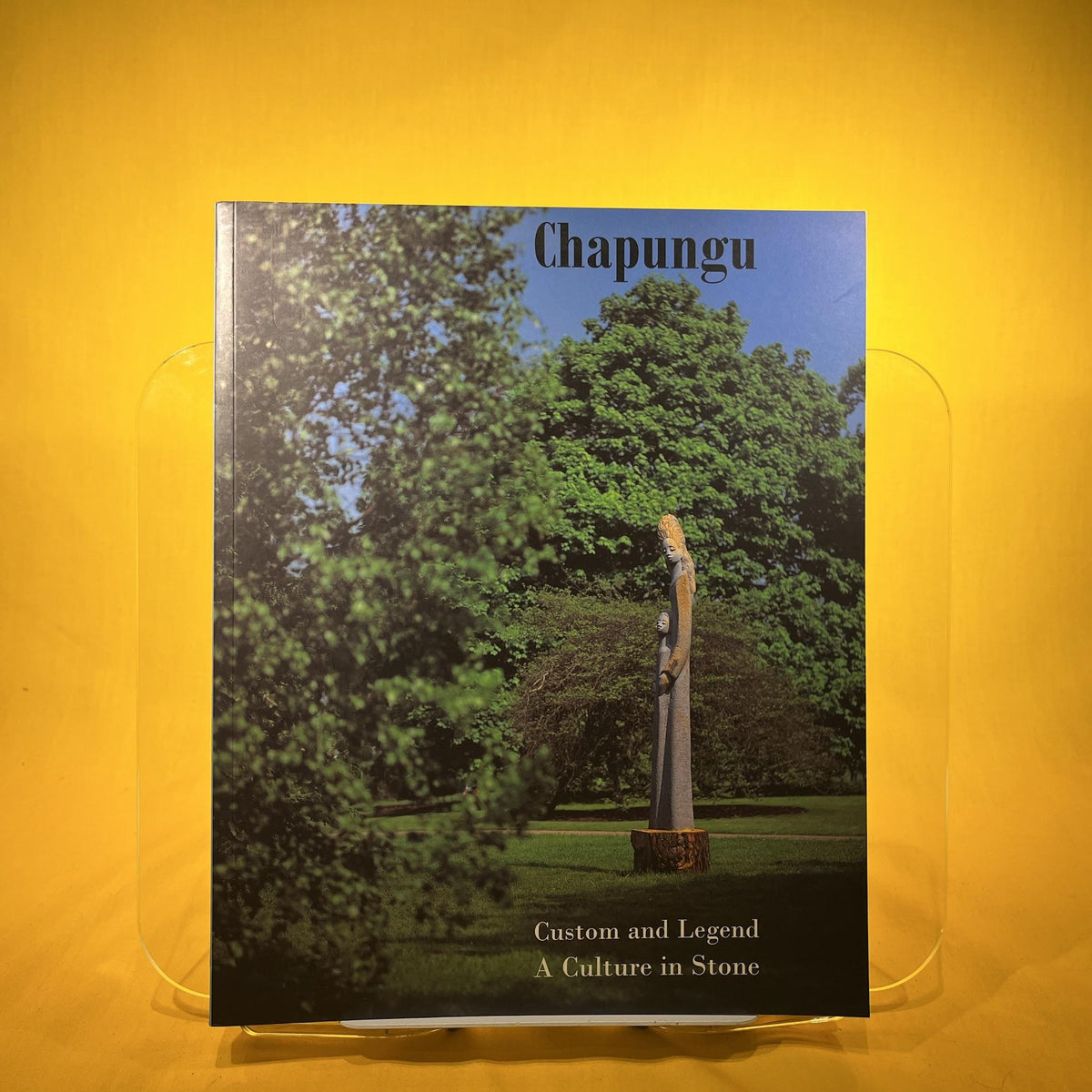 Chapungu: Custom and Legend [Exhibition Catalogue: Royal Botanic Gardens Kew, London, 2000]