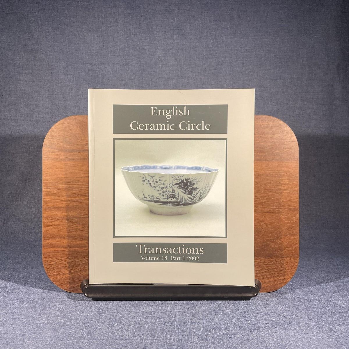 English Ceramic Circle Transactions, Volume 18 Part 1, 2003