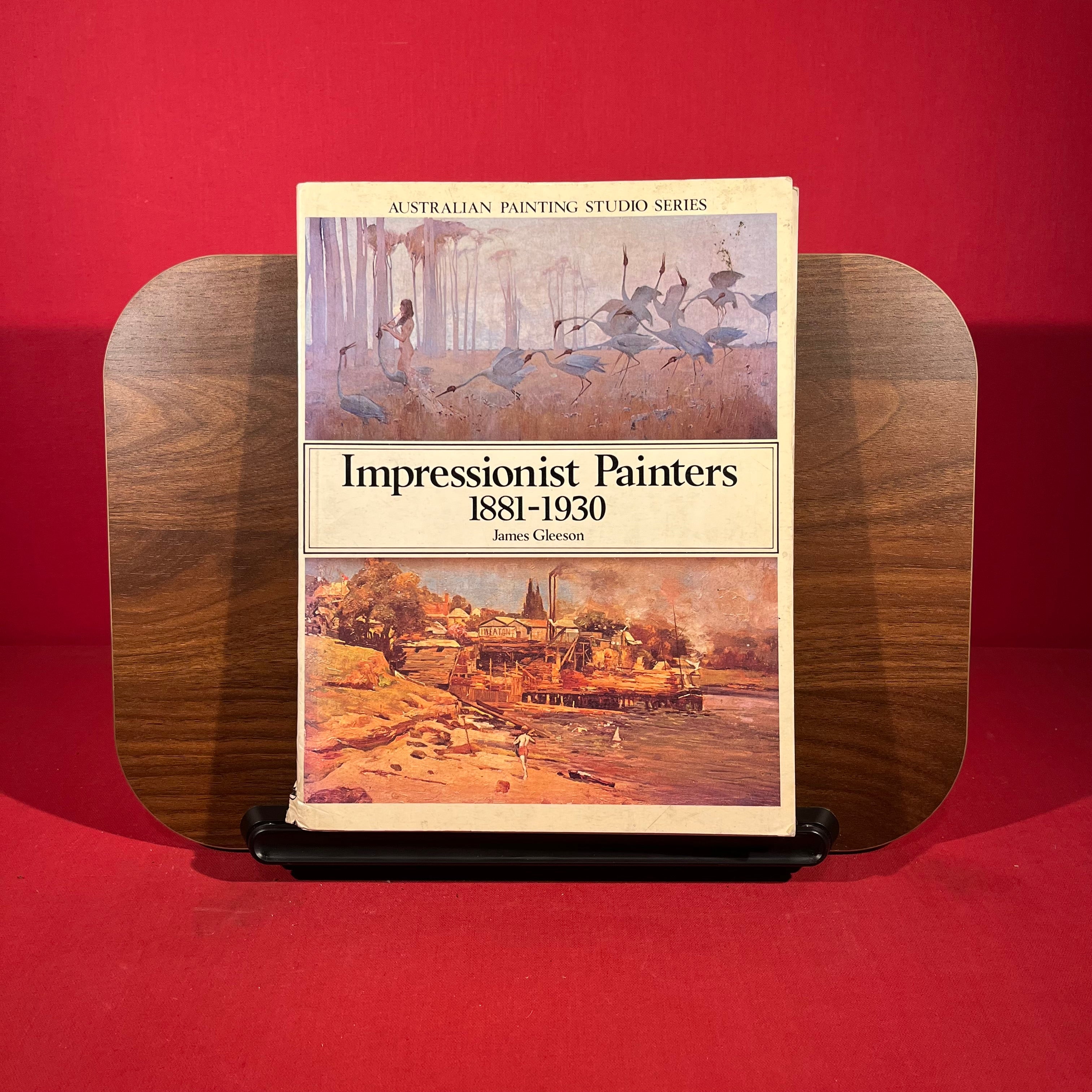 Impressionist Painters 1881-1930 : Australian Painting Studio Series