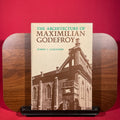 The Architecture of Maximilian Godefroy (The Johns Hopkins studies in nineteenth-century architecture)