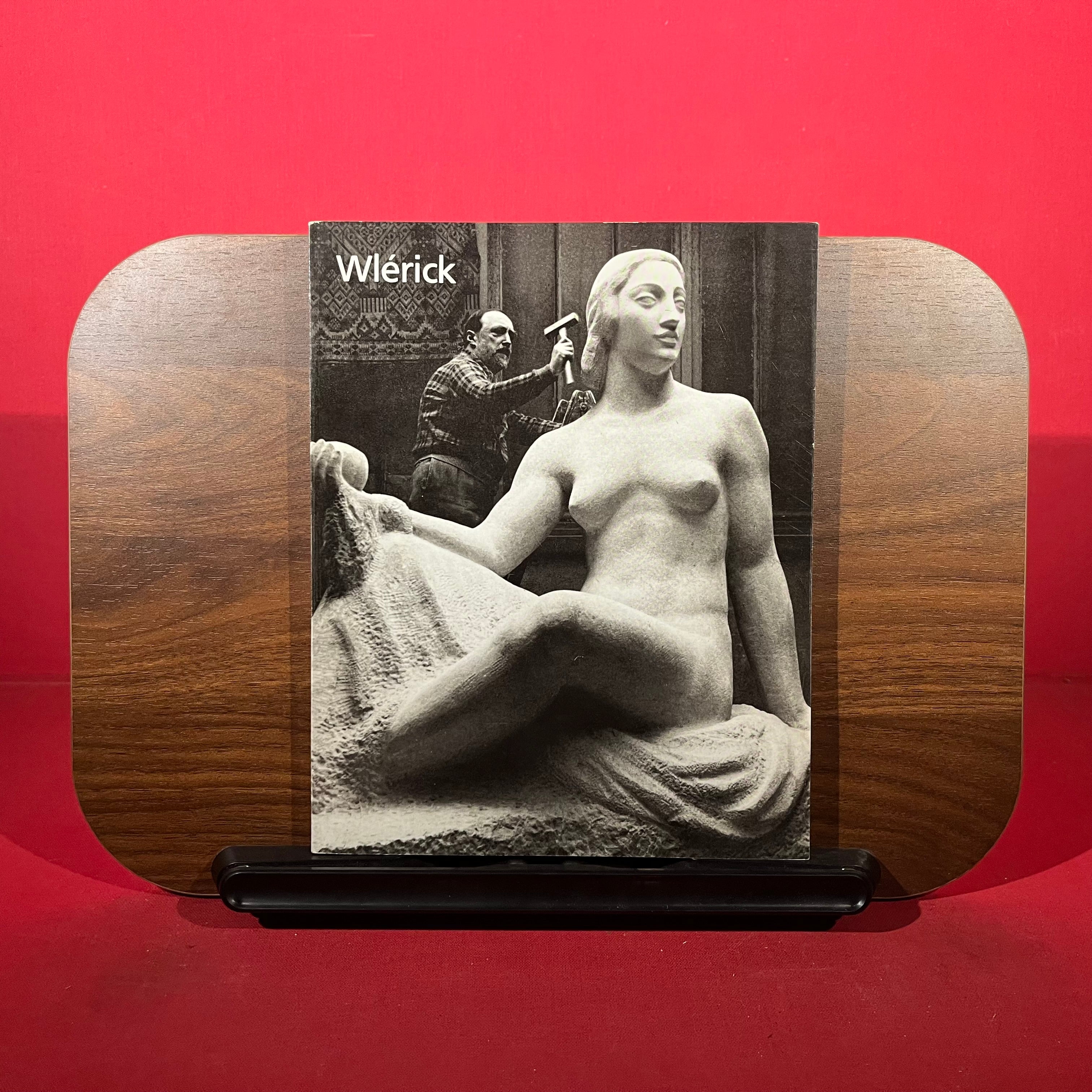 Robert Wlerick: Musee Rodin, 31 mars-28 juin 1982, Musee Despiau-Wlerick, Mont-de-Marsan, 17 juillet-26 septembre 1982