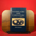 Baudelaire and Caricature: From the Comic to an Art of Modernity
