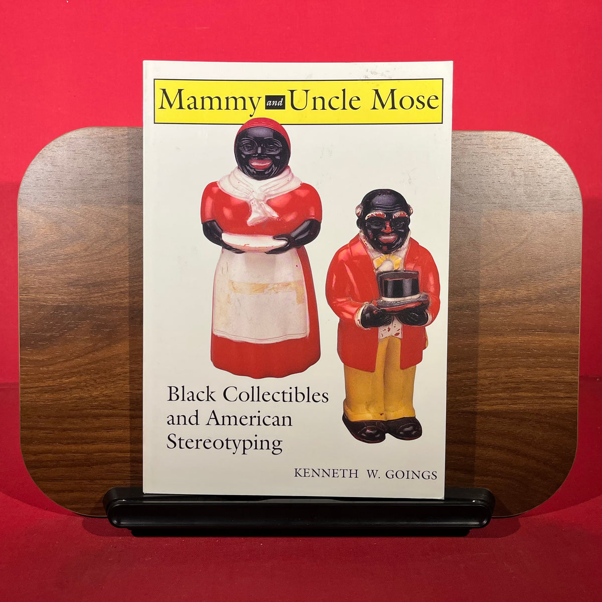 Mammy and Uncle Mose: Black Collectibles and American Stereotyping (Blacks in the Diaspora)
