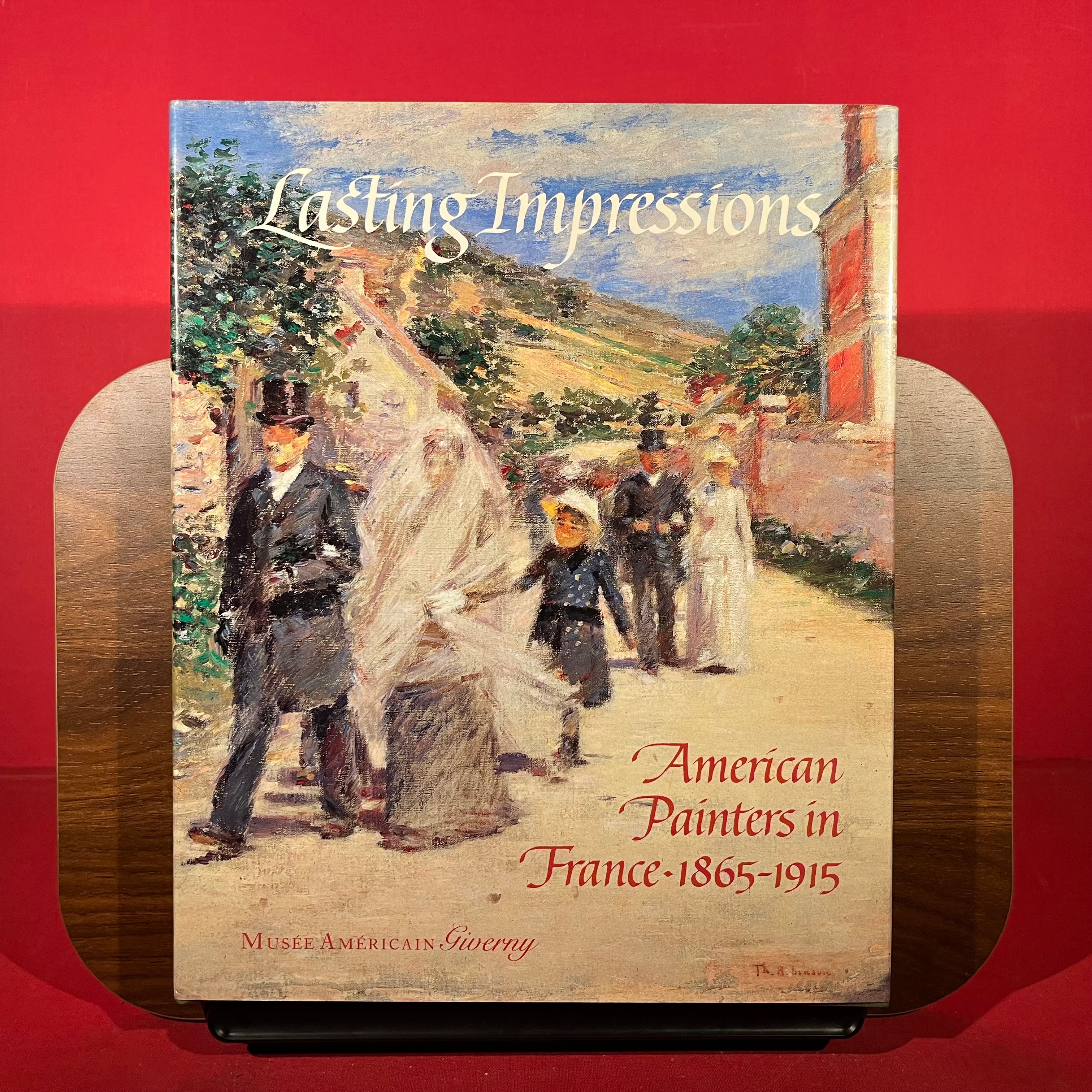 Lasting Impressions: American Painters in France, 1865-1915