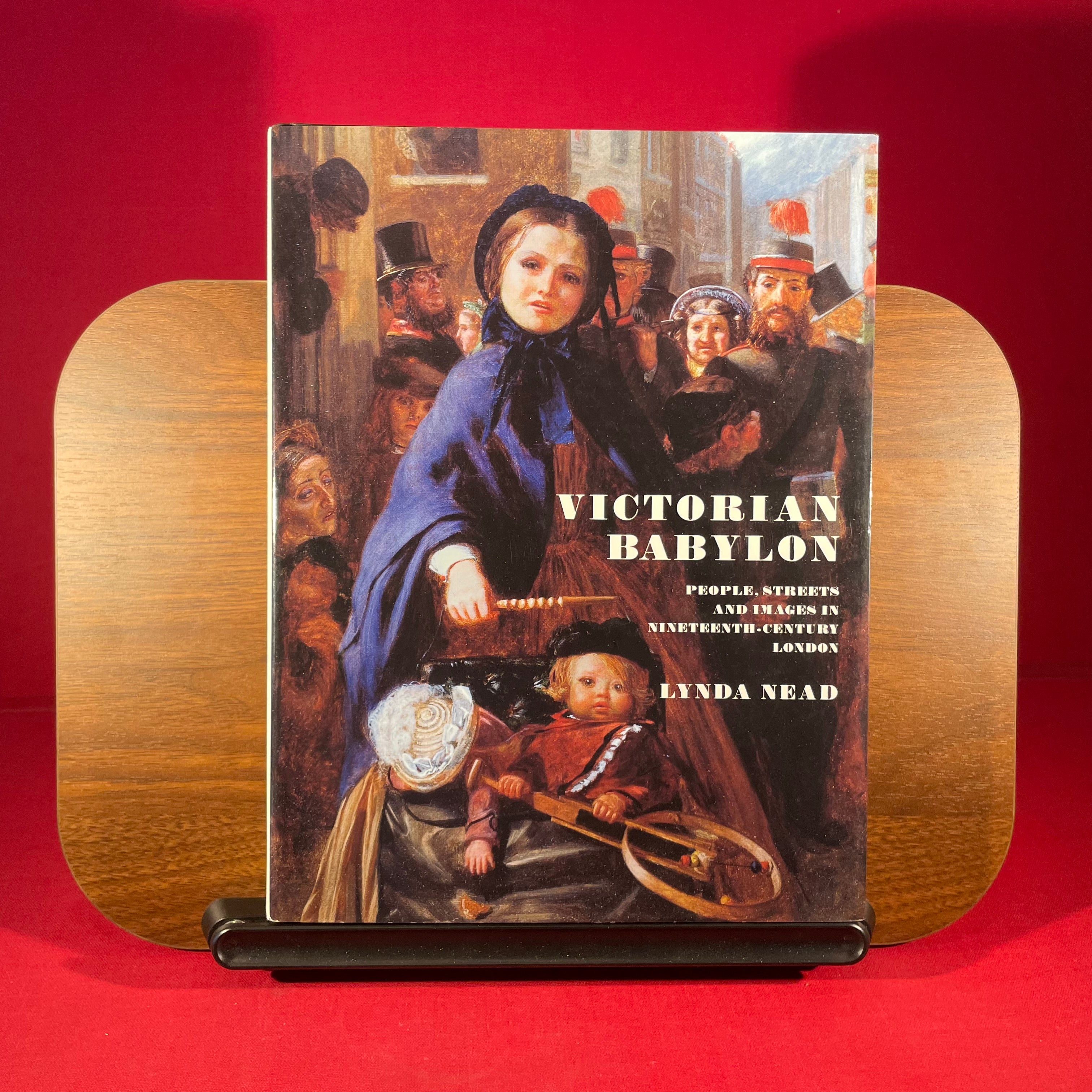 Victorian Babylon: People, Streets and Images in Nineteenth-Century London