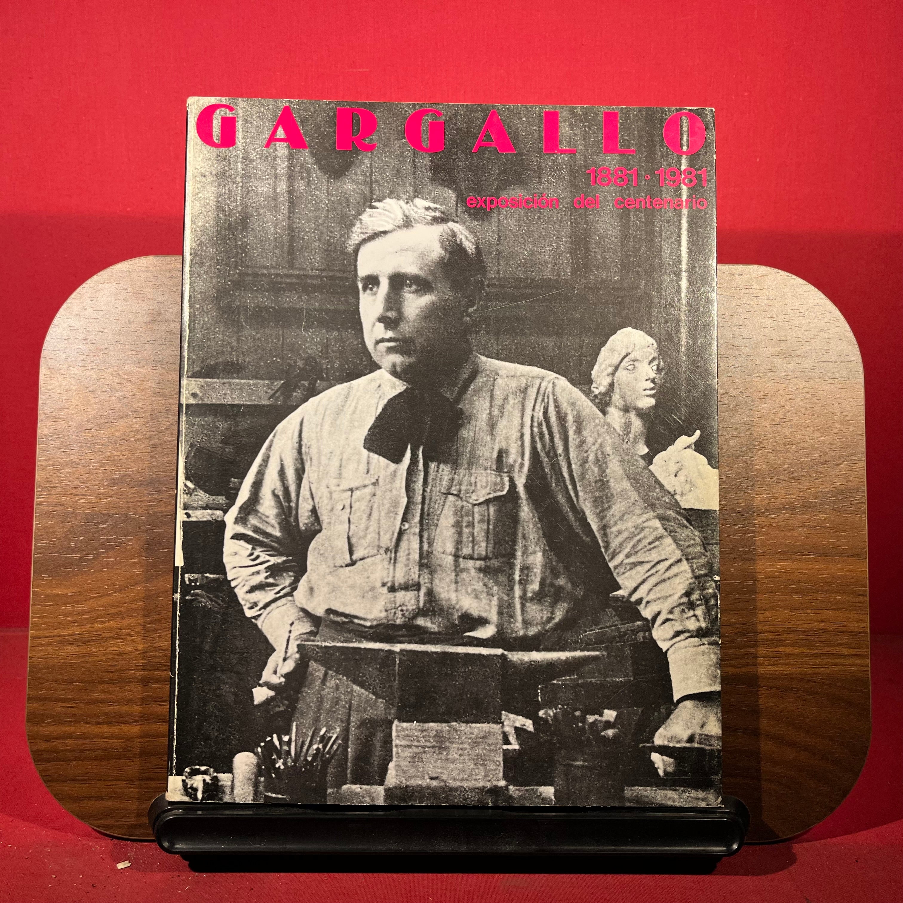 Gargallo 1881-1981 : exposicion del centenario, exh. cat. Palacio de Cristal, Madrid, 1981