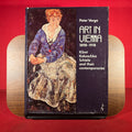 Art in Vienna, 1898-1918: Klimt, Kokoschka, Schiele and Their Contemporaries