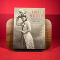 High Society: Photographs, 1897-1914