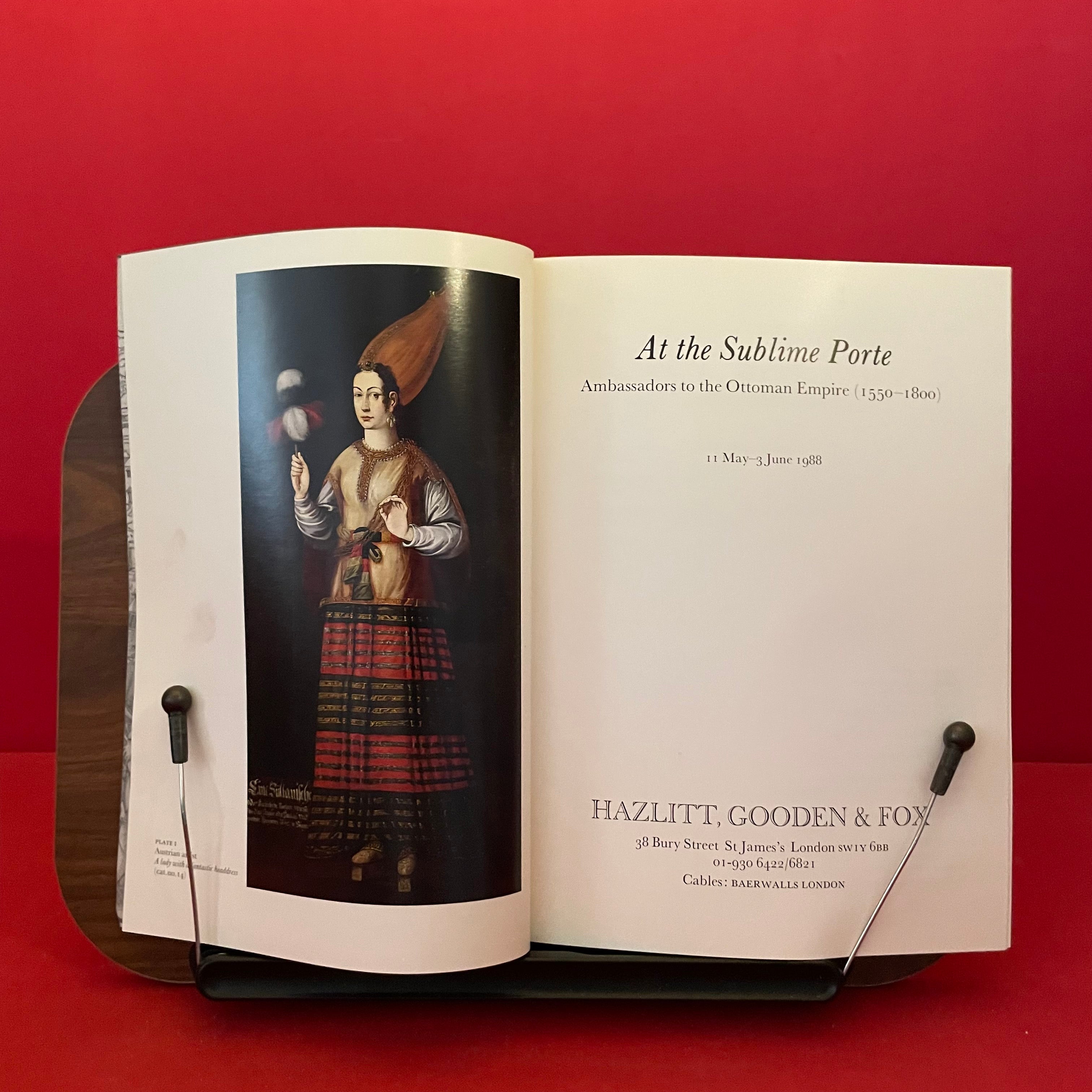 At the Sublime Porte: Ambassadors to the Ottoman Empire (1550-1800)