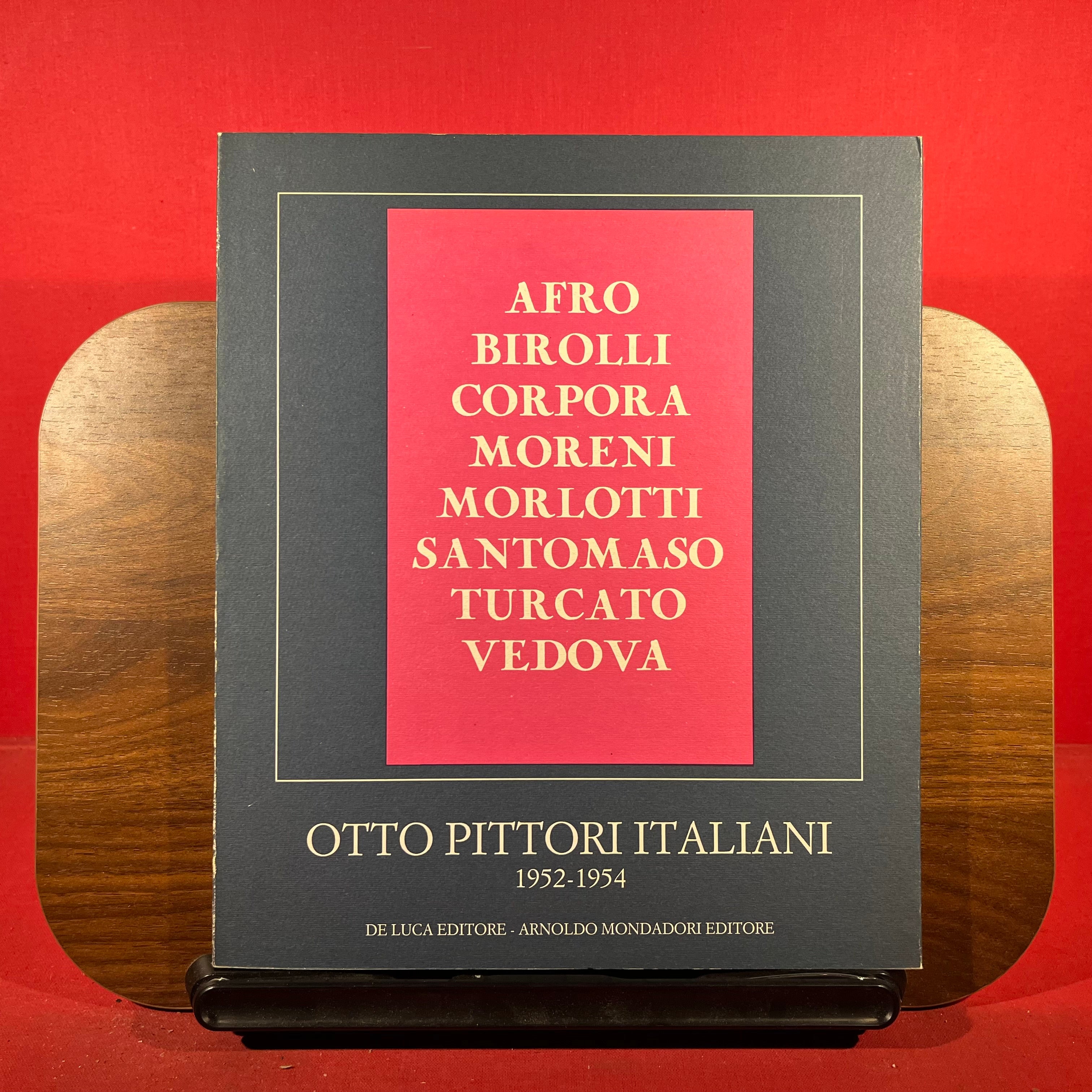 Otto Pittori Italiani 1952-1954, exh. cat. Padiglione d'Arte Contemporanea, Milan, Italy, 1986