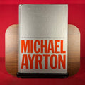 Michael Ayrton: An illustrated commentary