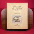 L'Opaline Francaise au XIXe Siecle