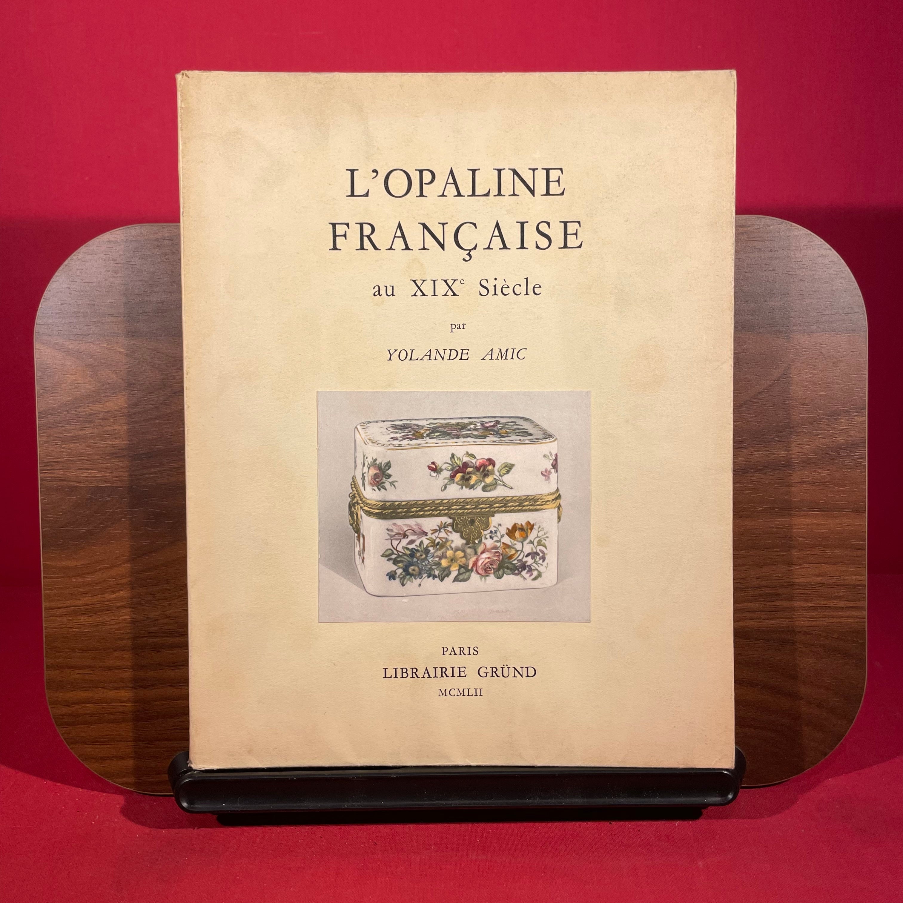 L'Opaline Francaise au XIXe Siecle