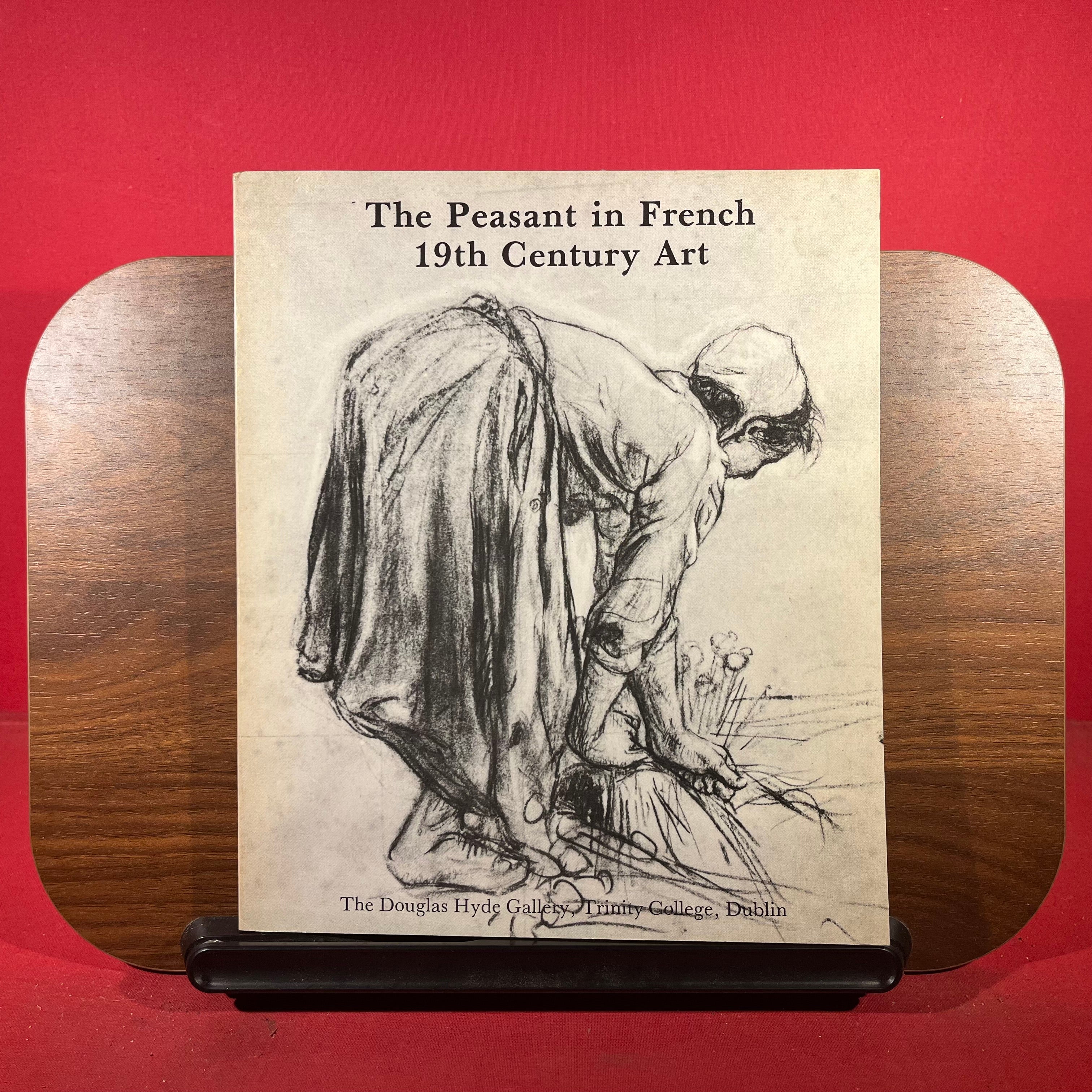 The Peasant in French 19th Century Art, exh. cat. Douglas Hyde Gallery, Dublin, Ireland, 1980